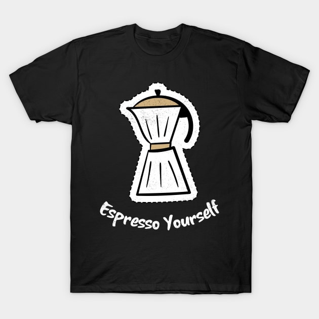 Espresso yourself - with a delicious brew T-Shirt by All About Nerds